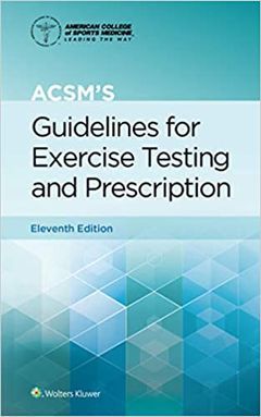 463-5019 ACSM’s Guidelines for Exercise Testing and Prescrip