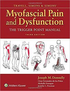 Travell， Simons ＆ Simons’ Myofascial Pain and Dysfunction