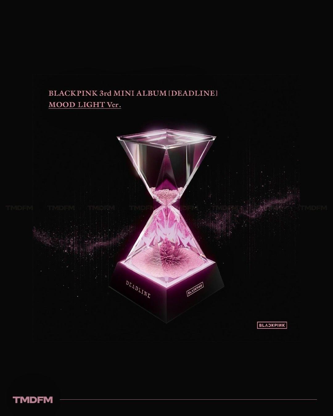 BLACKPINK 第三張迷你專輯【 DEADLINE 】限量沙漏專輯 MOOD LIGHT