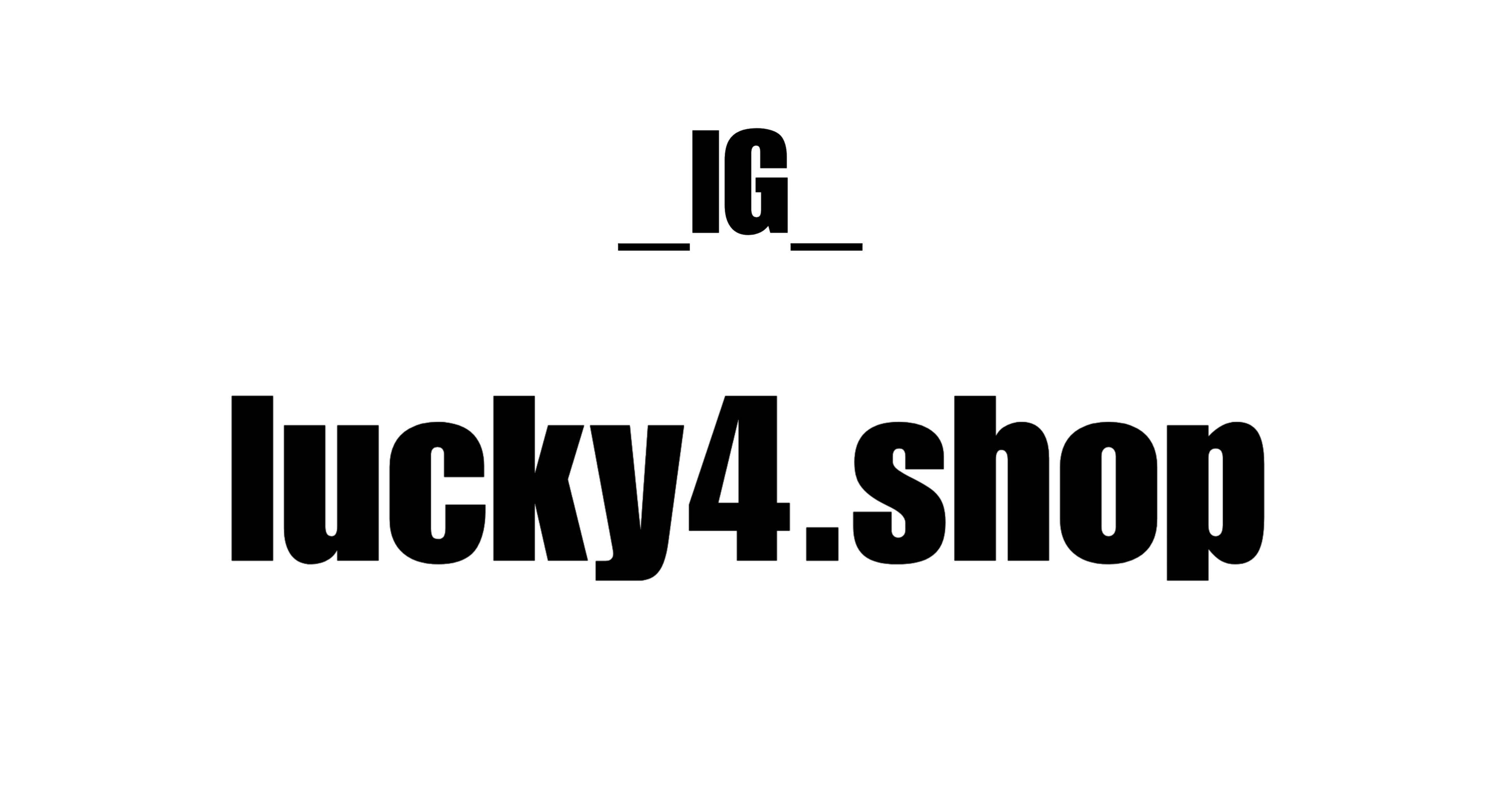 IG:lucky4.shop